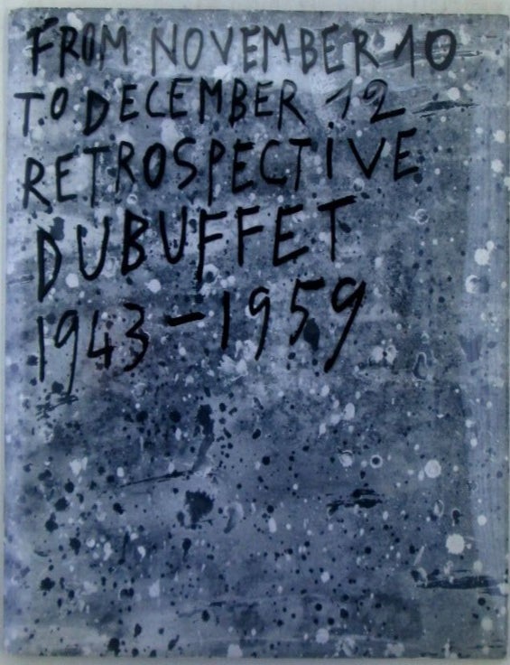 Item #022751 Jean Dubuffet Retrospective Exhibition. November 10 to December 12, 1959. Jean Dubuffet, artist.