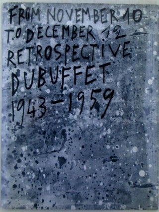 Jean Dubuffet Retrospective Exhibition. November 10 to December 12, 1959
