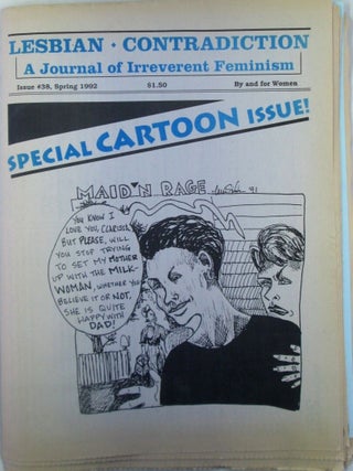 Lesbian Contradiction. A Journal of Irreverent Feminism. Issue #38. Spring 1992. Special Cartoon...