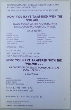 Now You Have Tampered With the Wimmin...Black Women Artists Working with Social/Cultural/Political Themes. Exhibition Brochure.