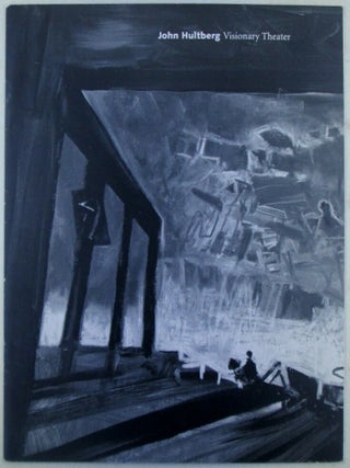 Item #022789 John Hultberg. Visionary Theater. Painting and Works on Paper 1991-1994. John...