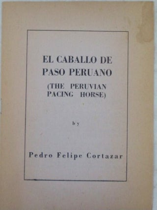 El Caballo de Paso Peruano. (The Peruvian Pacing Horse