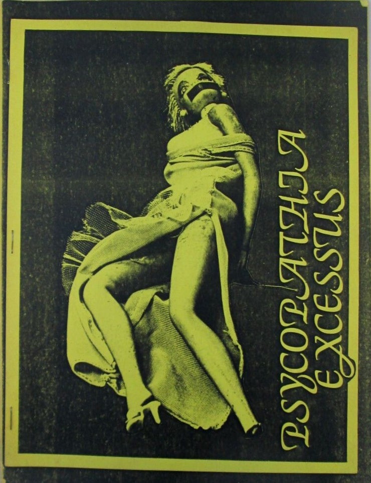 Item #022856 Psychopathia Excessus. Cinema of Transgression Zines, Richard Kern, PhenoBarbie and Kennedy, contributors.